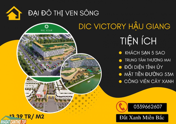 Chỉ 2 Tỷ 5  nhận ngay shophouse mặt tiền dự án DIC VICTORY HẬU GIANG